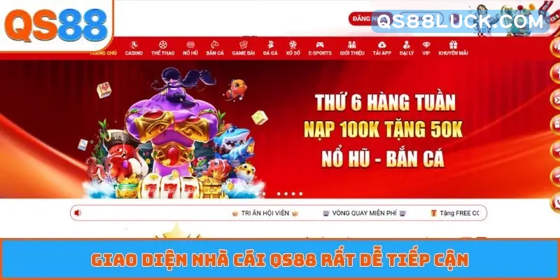 Giao diện nhà cái QS88 rất dễ tiếp cận