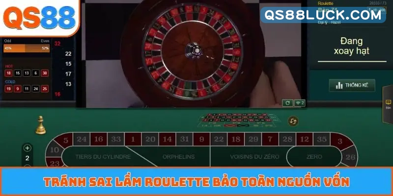 Tránh sai lầm roulette bảo toàn nguồn vốn