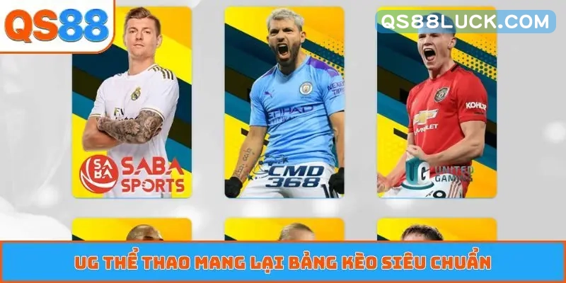 UG thể thao mang lại bảng kèo siêu chuẩn