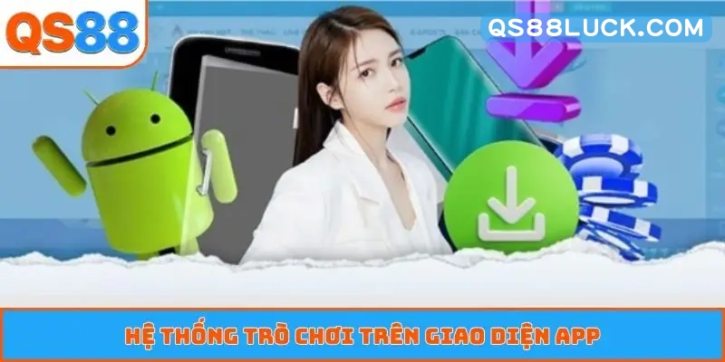 Hệ thống trò chơi trên giao diện app