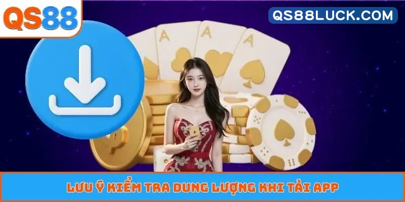 Lưu ý kiểm tra dung lượng khi tải app
